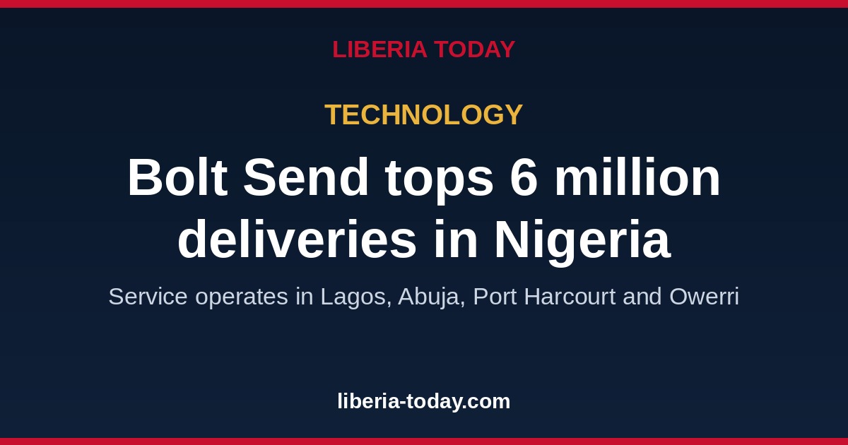 Bolt Send passes six million deliveries in Nigeria this year