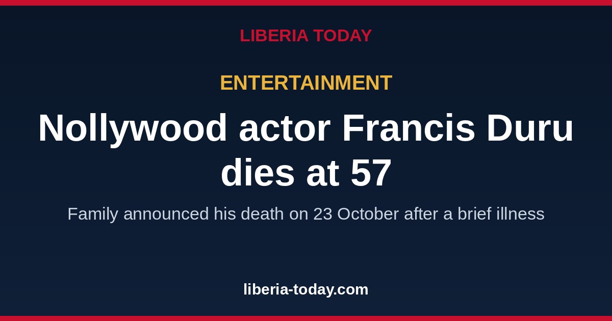 Nollywood actor Francis Duru dies at 57