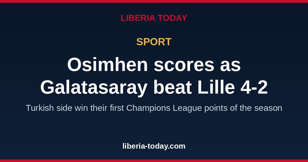 Osimhen Scores as Galatasaray Beat Lille 4-2 in Champions League